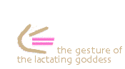 the pz gesture of the lactating goddess
